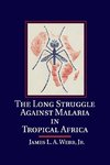 The Long Struggle against Malaria in Tropical Africa