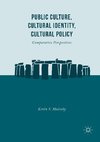 Public Culture, Cultural Identity, Cultural Policy