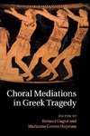 Choral Mediations in Greek Tragedy