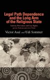 Legal Path Dependence and the Long Arm of the Religious State