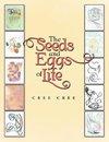 The Seeds and Eggs of Life