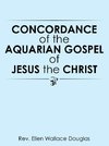 Concordance of the Aquarian Gospel of Jesus the Christ