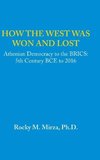 How the West was Won and Lost