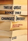 Twelve Great Books that Changed the University