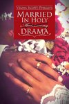 Married in Holy Matrimony Drama