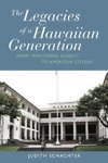 Legacies of a Hawaiian Generation