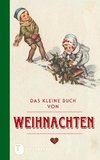 Das kleine Buch von Weihnachten