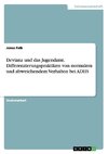 Devianz und das Jugendamt. Differenzierungspraktiken von normalem und abweichendem Verhalten bei ADHS