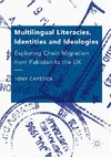 Multilingual Literacies, Identities and Ideologies