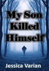 My Son Killed Himself