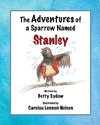 The Adventures of a Sparrow Named Stanley