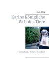 Karins Königliche Welt der Tiere