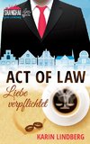 Act of Law - Liebe verpflichtet