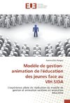 Modèle de gestion-animation de l'éducation des jeunes face au VIH.SIDA