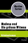 Medusa und Die grünen Witwen