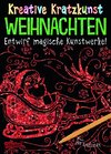 Kreative Kratzkunst: Weihnachten: Set mit 10 Kratzbildern, Anleitungsbuch und Holzstift