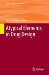 Atypical Elements in Drug Design