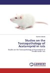 Studies on the Toxicopathology of Acetamiprid in rats