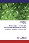 Biological Studies on Bacillus Thuringiensis Strain