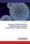 Human Papillomavirus infection and cervical screening in older women