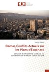 Damas,Conflits Actuels sur les Plans d'Écochard