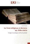 Le livre religieux à Amiens au XVIe siècle