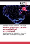 Manía de inicio tardío: conectividad estructural