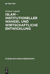 Islam - Institutioneller Wandel und wirtschaftliche Entwicklung