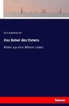 Das Babel des Ostens