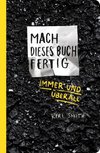 Mach dieses Buch fertig immer und überall