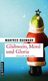 Glühwein, Mord und Gloria