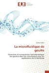 La microfluidique de goutte