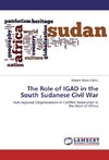 The Role of IGAD in the South Sudanese Civil War