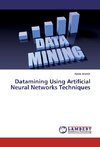 Datamining Using Artificial Neural Networks Techniques