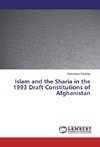 Islam and the Sharia in the 1993 Draft Constitutions of Afghanistan