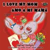 I Love My Mom Amo a mi mamá