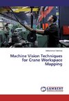 Machine Vision Techniques for Crane Workspace Mapping