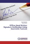 Offline Hand Written Signature Verification Using Geometric Features