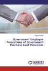 Government Employee Perceptions of Government Purchase Card Violations