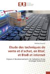 Etude des techniques de vente et d'achat, en BtoC et BtoB et internet