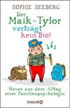 Der Maik-Tylor verträgt kein Bio