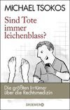 Sind Tote immer leichenblass?