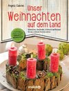 Unser Weihnachten auf dem Land