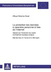 La protection des données à caractère personnel à l'ère de l'Internet