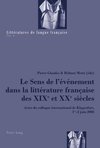 Le Sens de l'événement dans la littérature française des XIX<SUP>e</SUP> et XX<SUP>e</SUP> siècles