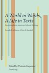 A World in Words, A Life in Texts