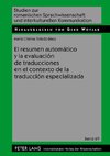 El resumen automático y la evaluación de traducciones en el contexto de la traducción especializada