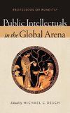 Public Intellectuals in the Global Arena