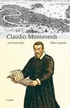 Claudio Monteverdi und seine Zeit