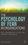 The Psychology of Fear in Organizations